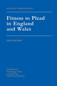 Fitness To Plead In England And Wales by Donald Grubin, 9781138871823