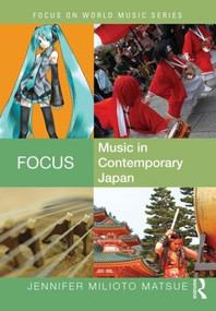 Focus: Music in Contemporary Japan - 9781138791404 by Jennifer Matsue, 9781138791404