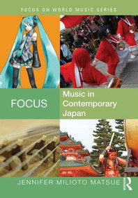 Focus: Music in Contemporary Japan - 9781138791404 by Jennifer Matsue, 9781138791404