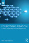 Following Reason (A Theory and Strategy for Rational Leadership) - 9781138650589 by Mark Manolopoulos, 9781138650589
