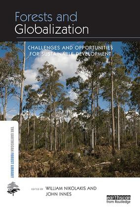 Forests and Globalization (Challenges and Opportunities for Sustainable Development) by William Nikolakis, John Innes, 9781138304505