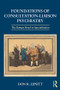 Foundations of Consultation-Liaison Psychiatry (The Bumpy Road to Specialization) by Don Lipsitt, 9781138906259