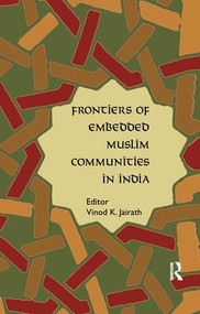 Frontiers of Embedded Muslim Communities in India - 9781138659872 by Vinod K. Jairath, 9781138659872