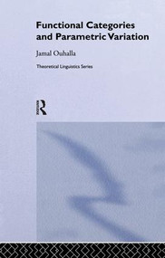 Functional Categories and Parametric Variation by Jamal Ouhalla, 9781138868441