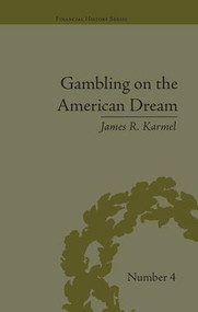 Gambling on the American Dream (Atlantic City and the Casino Era) by James R Karmel, 9781138663589