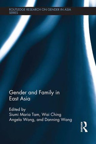 Gender and Family in East Asia - 9781138678170 by Siumi Maria Tam, Wai Ching Angela Wong, Danning Wang, 9781138678170
