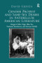 Gender Protest and Same-Sex Desire in Antebellum American Literature (Margaret Fuller, Edgar Allan Poe, Nathaniel Hawthorne, and Herman Melville) by David Greven, 9781138273719