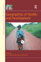 Geographies of Health and Development by Rachel Bezner Kerr, Isaac Luginaah, 9781138546950