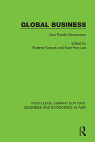 Global Business (Asia-Pacific Dimensions) - 9781138366657 by Erdener Kaynak, Kam-Hon Lee, 9781138366657