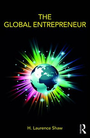 The Global Entrepreneur by H. Shaw, 9781138305694