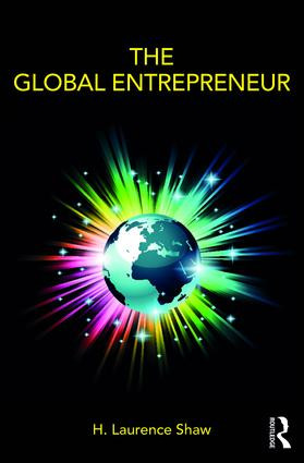 The Global Entrepreneur by H. Shaw, 9781138305694
