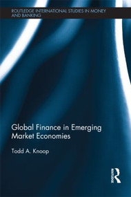 Global Finance in Emerging Market Economies by Todd Knoop, 9781138901353