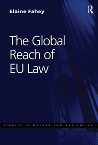 The Global Reach of EU Law by Elaine Fahey, 9781138606661