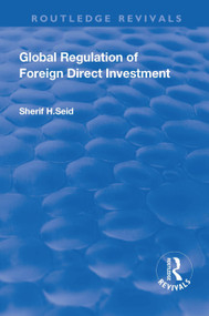 Global Regulation of Foreign Direct Investment - 9781138738645 by Sherif Seid, 9781138738645