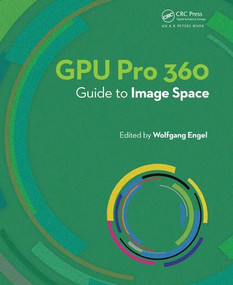 GPU Pro 360 Guide to Image Space by Wolfgang Engel, 9781138484320