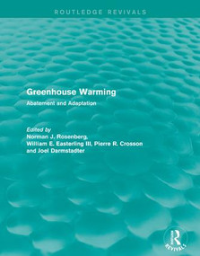 Greenhouse Warming (Abatement and Adaptation) - 9781138963191 by Norman J. Rosenberg, William E. Easterling III, Pierre R. Crosson, Joel Darmstadter, 9781138963191