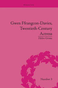 Gwen Ffrangcon-Davies, Twentieth-Century Actress by Helen Grime, 9781138661981