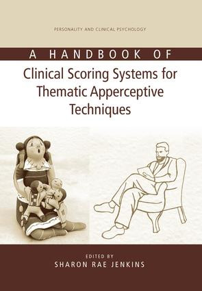 A Handbook of Clinical Scoring Systems for Thematic Apperceptive Techniques by Sharon Rae Jenkins, 9781138873049