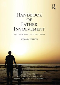 Handbook of Father Involvement (Multidisciplinary Perspectives, Second Edition) - 9781138849839 by Natasha J. Cabrera, Catherine S. Tamis-LeMonda, 9781138849839