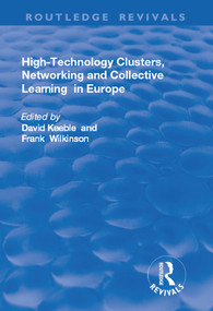 High-technology Clusters, Networking and Collective Learning in Europe - 9781138731585 by David Keeble, Frank Wilkinson, 9781138731585