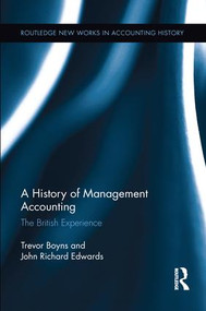 A History of Management Accounting (The British Experience) by Richard Edwards, Trevor Boyns, 9781138212640
