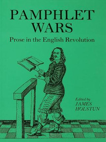 Holstun Pamphlet Wars (Prose in the English Revolution) by James Holstun, 9781138971936