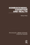 Homesickness, Cognition and Health by Shirley Fisher, 9781138640030