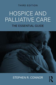Hospice and Palliative Care (The Essential Guide) - 9781138648623 by Stephen R. Connor, 9781138648623