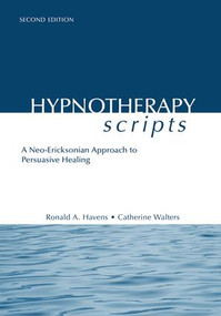 Hypnotherapy Scripts (A Neo-Ericksonian Approach to Persuasive Healing) - 9781138869615 by Ronald A. Havens, Catherine Walters, 9781138869615