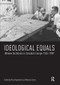 Ideological Equals (Women Architects in Socialist Europe 1945-1989) by Mary Pepchinski, Mariann Simon, 9781138490468