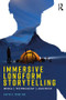 Immersive Longform Storytelling (Media, Technology, Audience) by David Dowling, 9781138595422