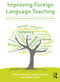 Improving Foreign Language Teaching (Towards a research-based curriculum and pedagogy) by Ernesto Macaro, Suzanne Graham, Robert Woore, 9781138779501
