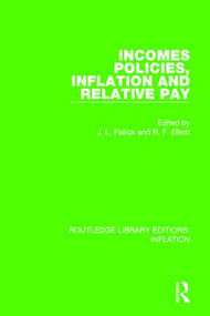 Incomes Policies, Inflation and Relative Pay - 9781138657885 by Les Fallick, R F Elliott, 9781138657885