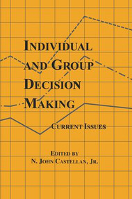 Individual and Group Decision Making (Current Issues) by N. John Castellan, 9781138876248