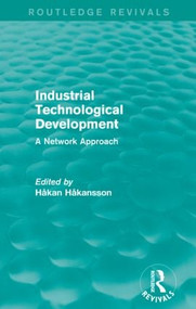 Industrial Technological Development (Routledge Revivals) (A Network Approach) - 9781138850187 by Hakan Hakansson, 9781138850187