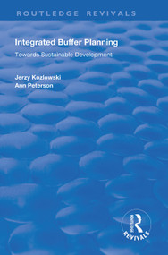 Integrated Buffer Planning (Towards Sustainable Development) by Jerzy Kozlowski, Ann Peterson, 9781138315730