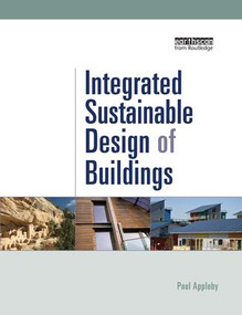 Integrated Sustainable Design of Buildings by Paul Appleby, 9781138972841