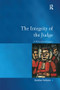 The Integrity of the Judge (A Philosophical Inquiry) by Jonathan Soeharno, 9781138249844