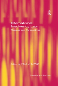 International Insolvency Law (Themes and Perspectives) by Paul Omar, 9781138258358