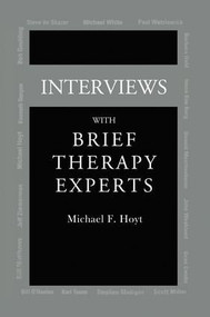 Interviews With Brief Therapy Experts by Michael F. Hoyt, 9781138869592