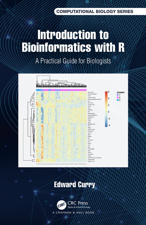 Introduction to Bioinformatics with R (A Practical Guide for Biologists) by Edward Curry, 9781138495715