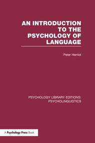 An Introduction to the Psychology of Language (PLE: Psycholinguistics) - 9781138966635 by Peter Herriot, 9781138966635