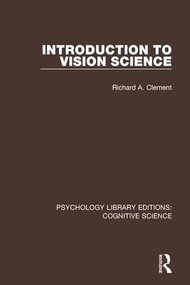 Introduction to Vision Science by Richard A. Clement, 9781138643215
