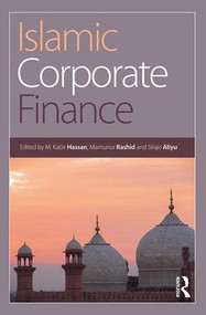 Islamic Corporate Finance by M. Kabir Hassan, Mamunur Rashid, Sirajo Aliyu, 9781138480926