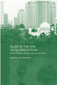 Islam in the Era of Globalization (Muslim Attitudes towards Modernity and Identity) - 9781138862692 by Johan Meuleman, 9781138862692
