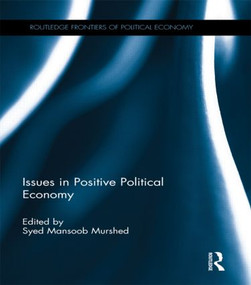 Issues in Positive Political Economy by Syed Mansoob Murshed, 9781138866317