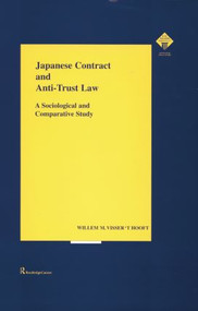 Japanese Contract and Anti-Trust Law (A Sociological and Comparative Study) - 9781138878938 by Willem Visser t'Hooft, 9781138878938