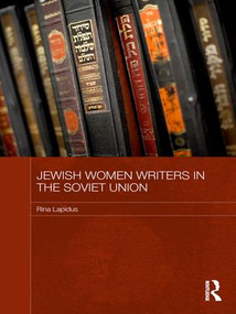 Jewish Women Writers in the Soviet Union - 9781138657274 by Rina Lapidus, 9781138657274