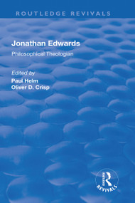 Jonathan Edwards (Philsophical Theologian) - 9781138711341 by Oliver D. Crisp, Paul Helm, 9781138711341