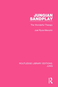 Jungian Sandplay (RLE: Jung) (The Wonderful Therapy) by Joel Ryce-Menuhin, 9781138798618
